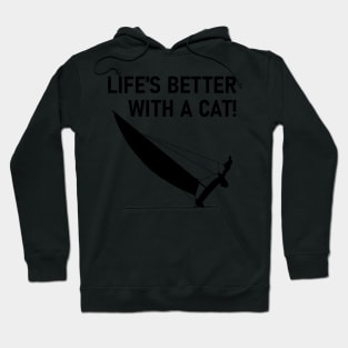 Life Is Better With A Cat! - Sailing Hoodie